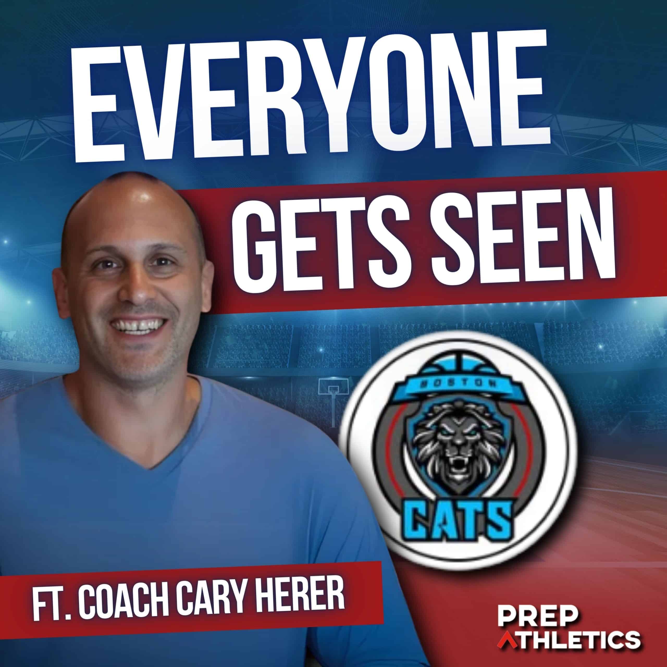 Herer Everyones get seen prep athletics with Coach Cary Herer featuring Boston CATS basketball team logo.