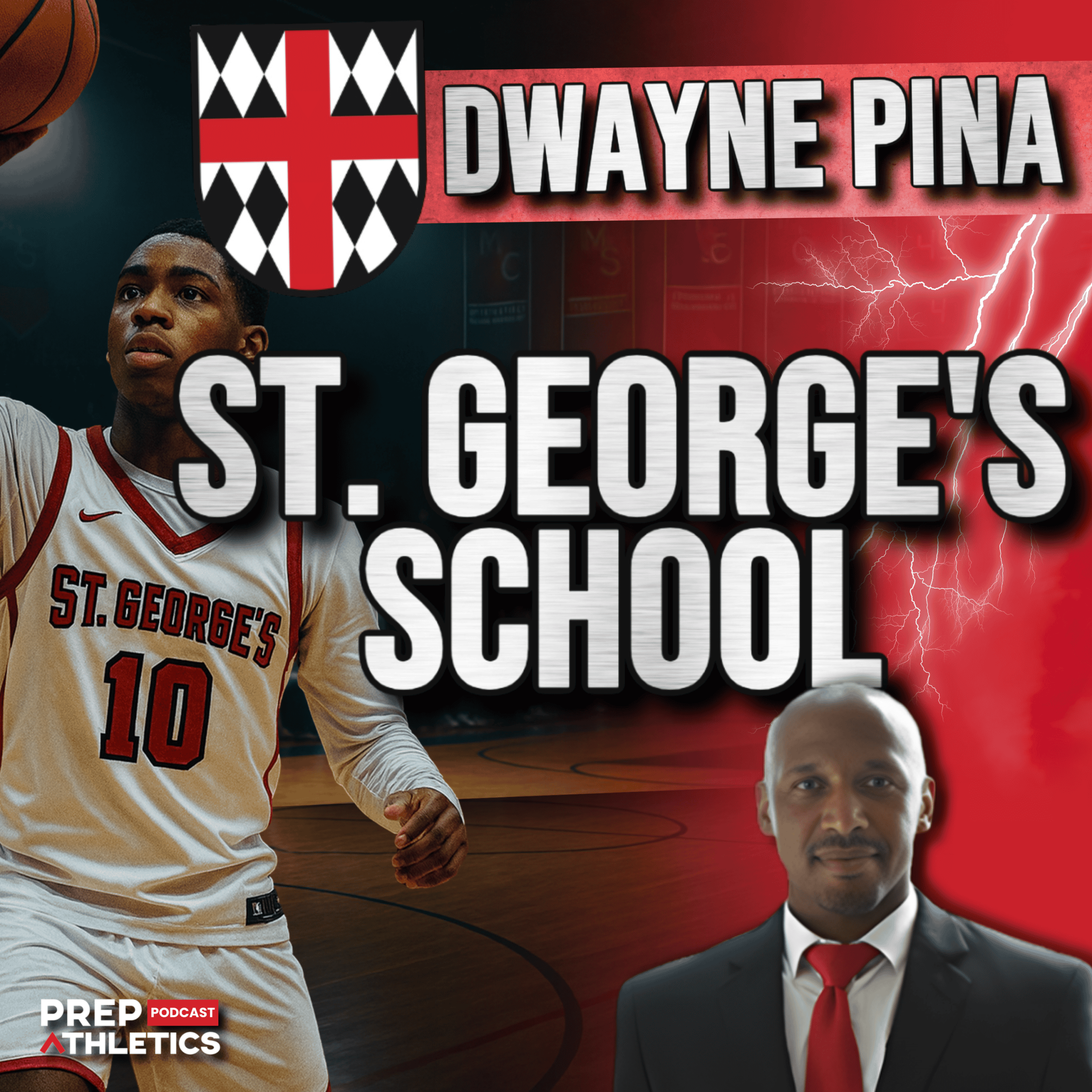 St. George’s School Basketball | Dwayne Pina | PREP Athletics St. George’s School basketball player and coach Dwayne Pina featured on a PREP Athletics podcast thumbnail with bold school branding.