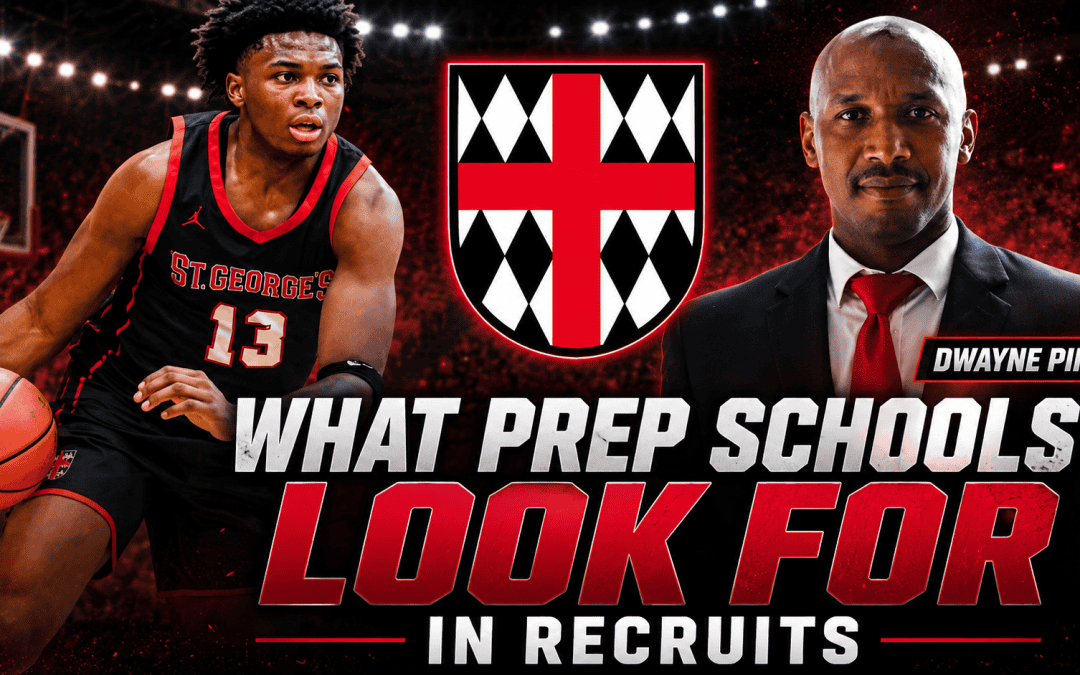 What Prep Schools Really Look for in Basketball Recruits in 2026