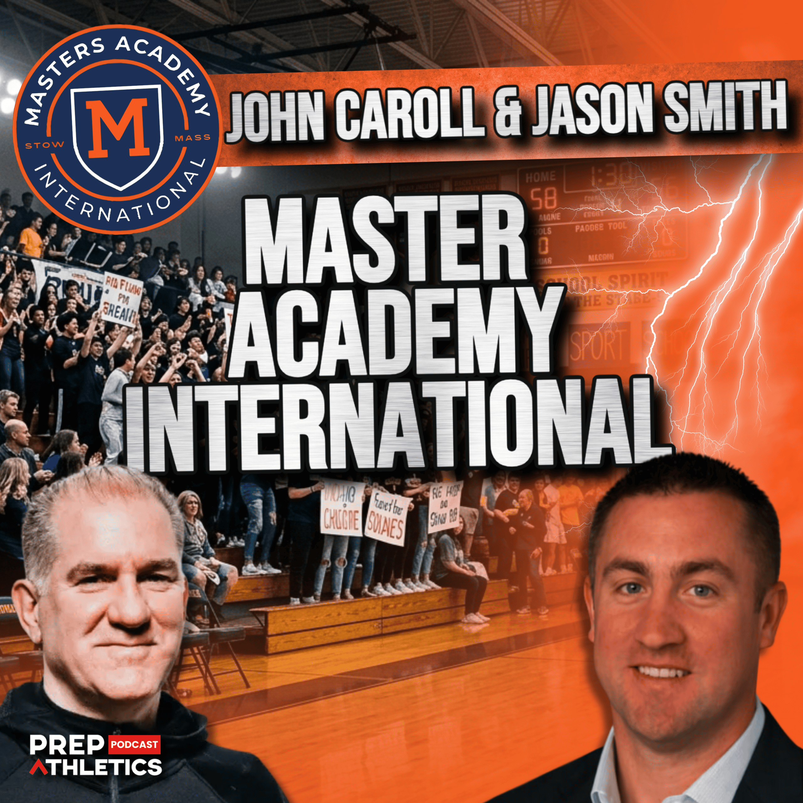 Promotional thumbnail for Prep Athletics Podcast featuring John Carroll and Jason Smith with the Masters Academy International logo and a basketball gym background.
